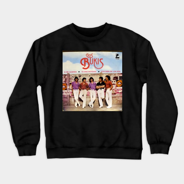 Los Bukis Crewneck Sweatshirt by brophycmillis